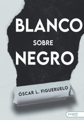 Blanco sobre negro (Spanish Edition)
