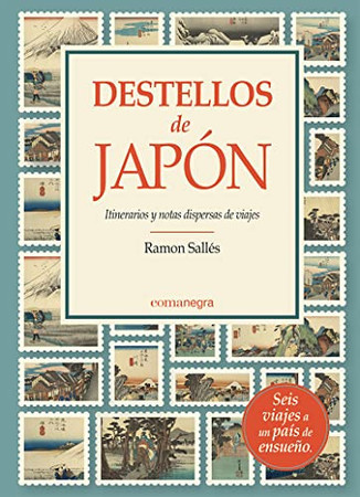 Destellos de Japón: itinerarios y notas dispersas de viajes