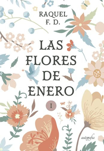 Las flores de enero parte I (Spanish Edition)