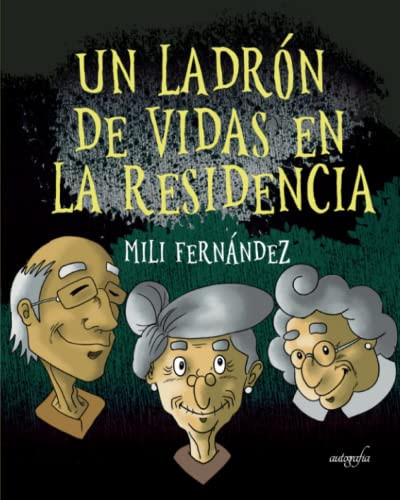 Un ladrón de vidas en la residencia (Spanish Edition)