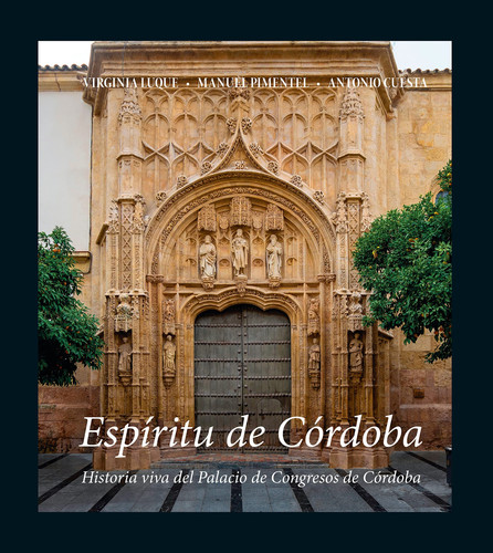 Espíritu de Córdoba: Historia viva del Palacio de Congresos de Córdoba