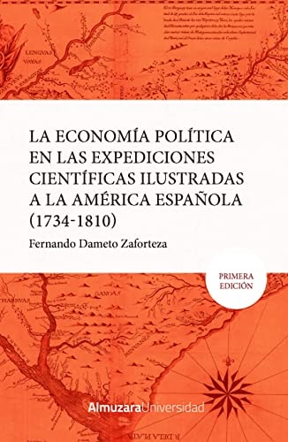 La economía política en las expediciones científicas ilustradas a la América española (1734-1810)