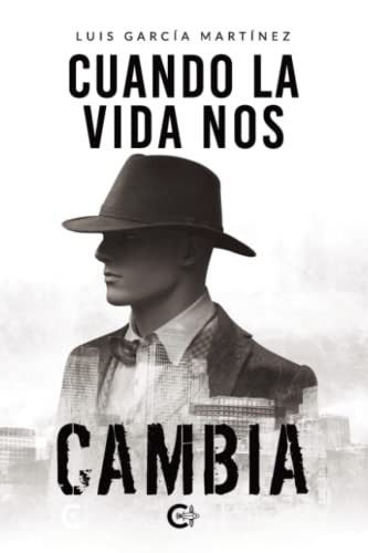 Cuando la vida nos cambia (Spanish Edition)