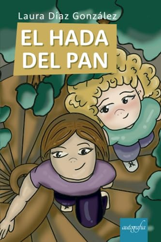 El hada del pan (Spanish Edition)