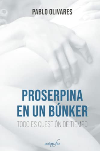 Proserpina en un Búnker (Spanish Edition)