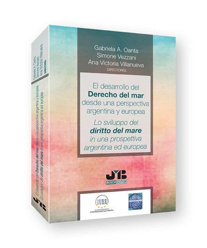 El desarrollo del derecho del mar desde una perspectiva argentina y europea