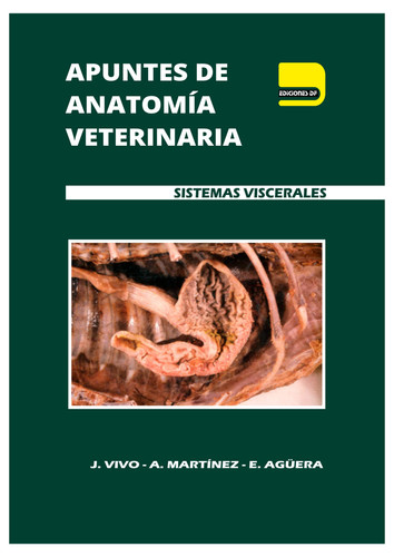 APUNTES DE ANATOMÍA VETERINARIA. Sistemas Viscerales con especial referencia al perro