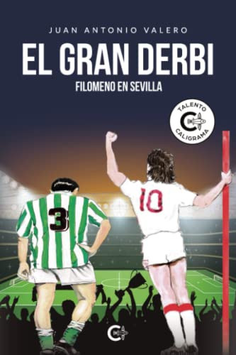 El gran derbi: Filomeno en Sevilla (Spanish Edition)