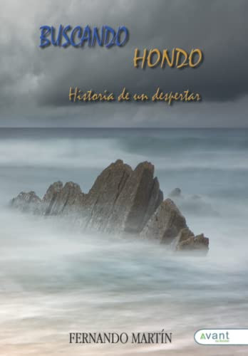 Buscando hondo: Historia de un despertar (Spanish Edition)