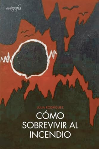 Como sobrevivir al incendio (Spanish Edition)