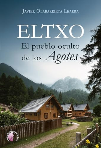 Eltxo el pueblo oculto de los Agotes