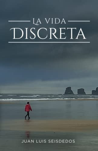 La vida discreta: Relatos (Spanish Edition)