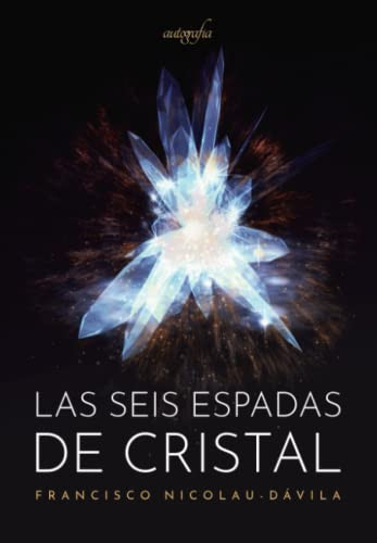 Las Seis Espadas de Cristal (Spanish Edition)