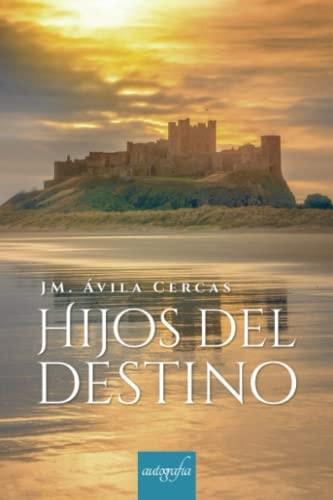 Hijos del destino (Spanish Edition)