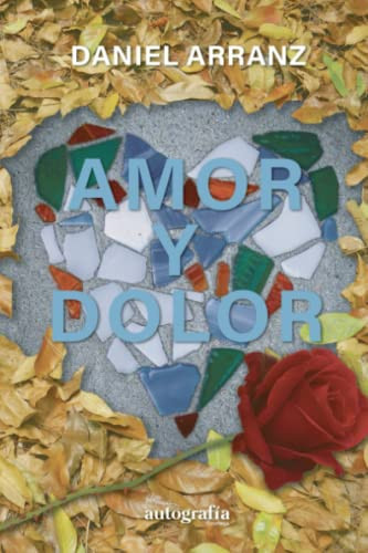 Amor y dolor (Spanish Edition)