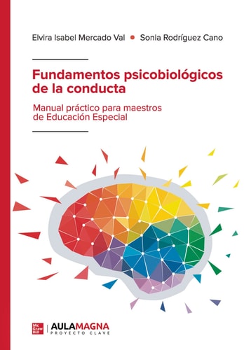 Fundamentos psicobiológicos de la conducta: Manual práctico para maestros de Educación Especial (Spanish Edition)