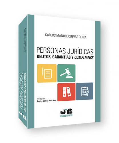 Personas jurídicas, delitos, garantías y compliance