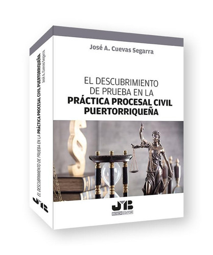 El descubrimiento de prueba en la práctica proecesal civil puertorriqueña