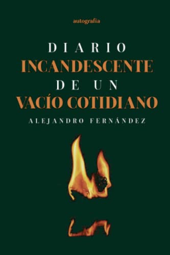 Diario incandescente de un vacío cotidiano (Spanish Edition)