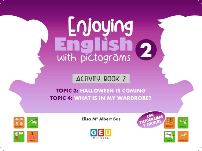 Enjoying English with Pictograms 2 - Activity Book 2 | Inglés para Segundo de Primaria | Inglés 2 Primaria | Editorial GEU