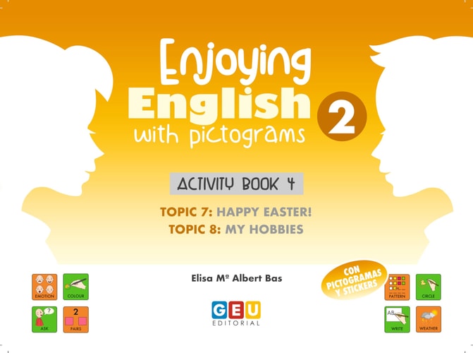 Enjoying English with Pictograms 2 - Activity Book 4Inglés para Segundo de Primaria | Inglés 2 Primaria | | Editorial GEU