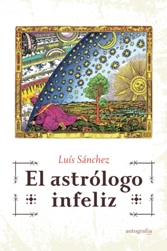 El astrólogo infeliz (Spanish Edition)