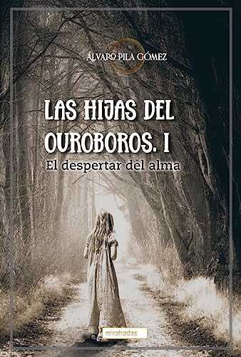 Las hijas del Ouroboros : el despertar del alma