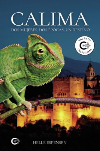 Calima: Dos mujeres, dos épocas, un destino. (Spanish Edition)