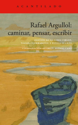 Rafael Argullol caminar, pensar, escribir