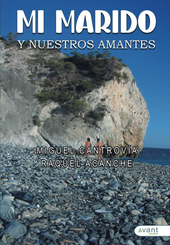Mi marido y nuestros amantes (Spanish Edition)