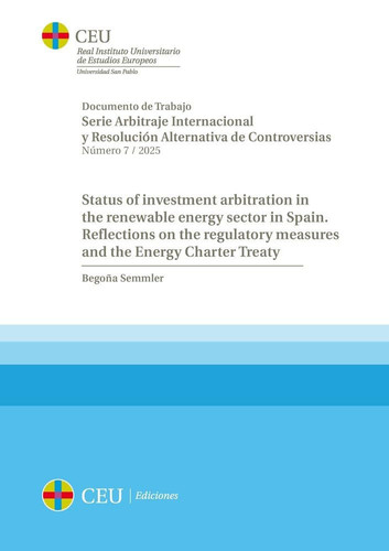 Status of investment arbitration in the renewable energy sector in Spain. Reflections on the regulatory measures and the Energy Charter Treaty