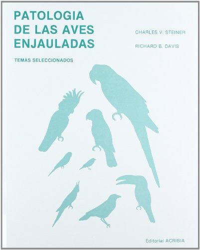 Patología de las aves enjauladas temas seleccionados