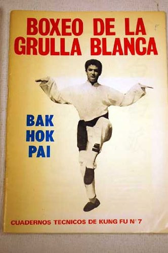 Boxeo de la grulla blanca: Bai Hok Pai
