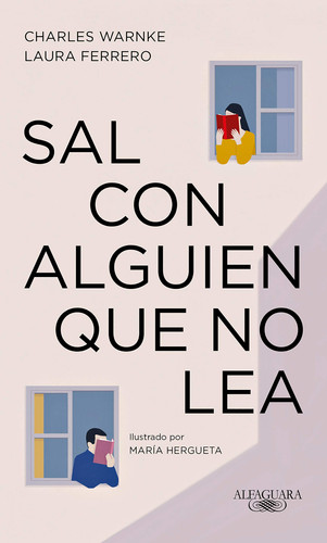 Sal con alguien que no lea ; [seguido de Miedo]