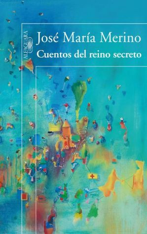 Cuentos del reino secreto (Spanish Edition)