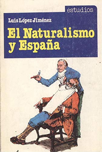 El naturalismo y España: Valera frente a Zola (Estudios) (Spanish Edition)
