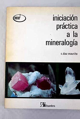 Iniciación práctica a la mineralogía