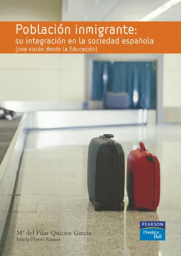 Población inmigrante: su integración en la sociedad (Fuera de colección Out of series) (Spanish Edition)