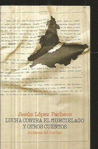 Lucha Contra El Murcielago Y Otros Cuentos