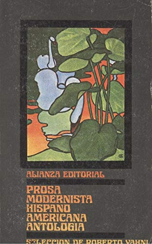 Prosa modernista hispanoamericana: Antología (El Libro de bolsillo ; 520 : Sección Literatura) (Spanish Edition)