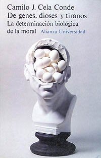 De genes, dioses y tiranos la determinación biológica de la moral