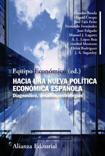 Hacia una nueva política económica española diagnóstico, desafíos, estrategias