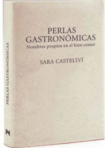 Perlas gastronómicas Nombres propios en el bien comer