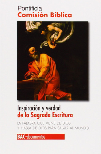 Inspiración y verdad de la Sagrada Escritura la palabra que viene de Dios y habla de Dios para salvar al mundo