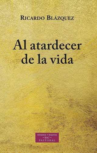 Al atardecer de la vida