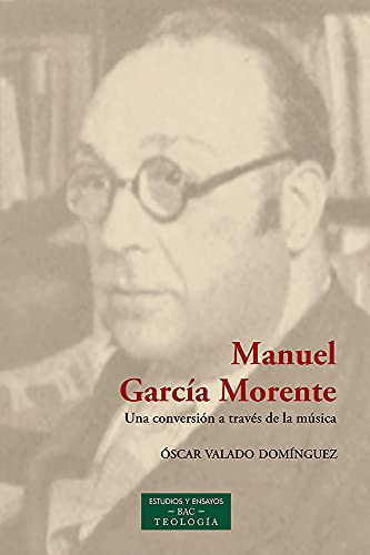 Manuel García Morente una conversión a través de la música
