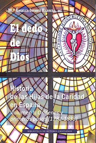 El dedo de Dios historia de las Hijas de la Caridad en España