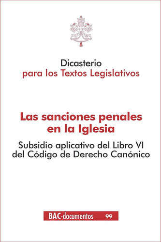 Las sanciones penales en la Iglesia subsidio aplicativo del Libro VI del Código de Derecho Canónico