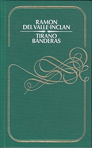 Tirano Banderas novela de tierra caliente