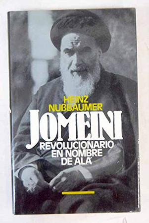 Jomeini: revolucionario en nombre de Alá